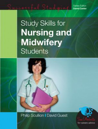 Kniha Study Skills for Nursing and Midwifery Students Phillip Scullion