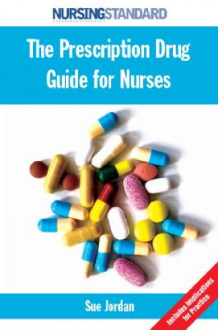 Kniha Prescription Drug Guide for Nurses Sue Jordan