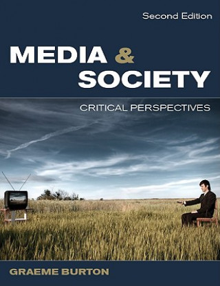 Kniha Media and Society Graeme Burton