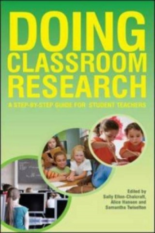 Libro Doing Classroom Research: A Step-by-Step Guide for Student Teachers Sally Elton-Chalcraft