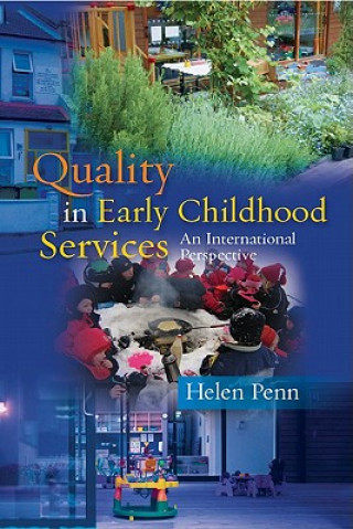 Carte Quality in Early Childhood Services - An International Perspective Helen Penn