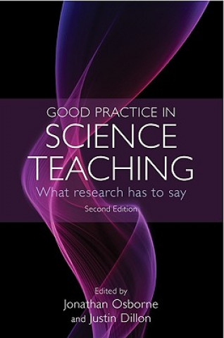 Carte Good Practice in Science Teaching: What Research Has to Say Jonathan Osborne