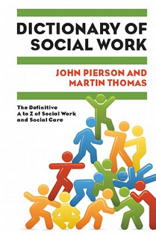 Könyv Dictionary of Social Work: The Definitive A to Z of Social Work and Social Care Martin Thomas