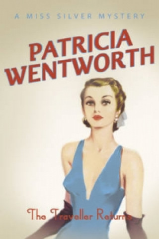 Книга Traveller Returns Patricia Wentworth