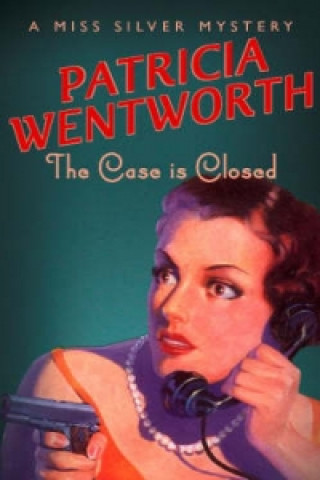 Kniha Case is Closed Patricia Wentworth