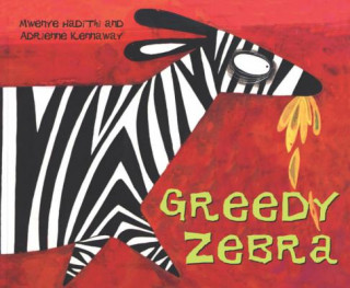 Könyv African Animal Tales: Greedy Zebra Mwenye Hadithi