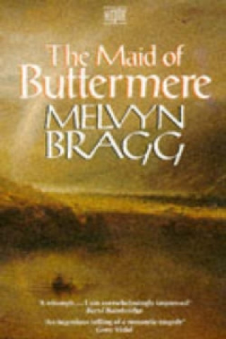 Könyv Maid of Buttermere Melvyn Bragg