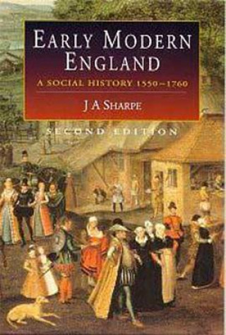 Kniha Early Modern England J A Sharpe