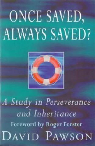 Könyv Once Saved, Always Saved? David Pawson