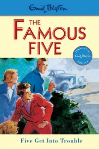 Könyv Famous Five: Five Get Into Trouble Enid Blyton