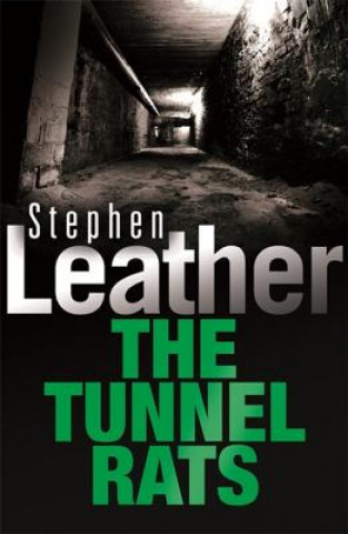 Kniha Tunnel Rats Stephen Leather