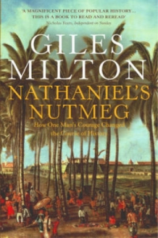 Kniha Nathaniel's Nutmeg Giles Milton