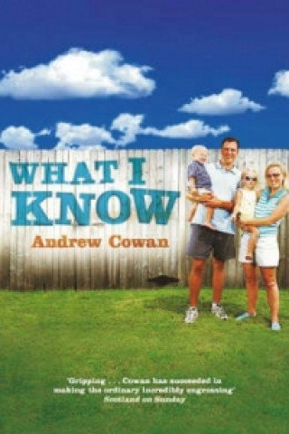 Book What I Know Andrew Cowan
