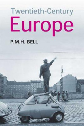 Carte Twentieth-Century Europe P M H Bell