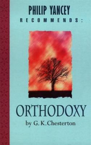 Książka Philip Yancey Recommends: Orthodoxy G. K. Chesterton