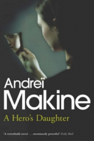 Kniha Hero's Daughter Andrei Makine