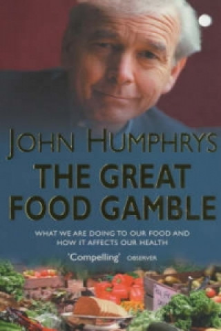 Könyv Great Food Gamble John Humphrys