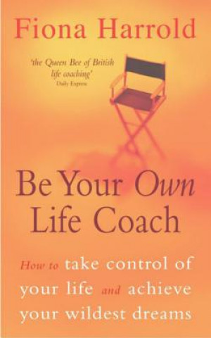 Книга Be Your Own Life Coach Fiona Harrold