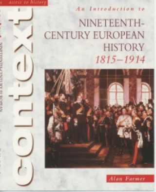 Könyv Access to History Context: An Introduction to 19th-Century European History Alan Farmer