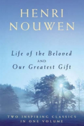 Livre Life of the Beloved and Our Greatest Gift Henri Nouwen