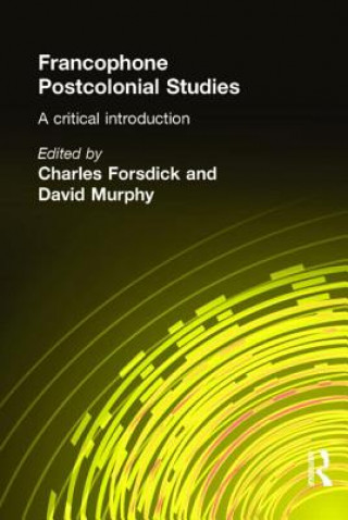Knjiga Francophone Postcolonial Studies Charles Forsdick