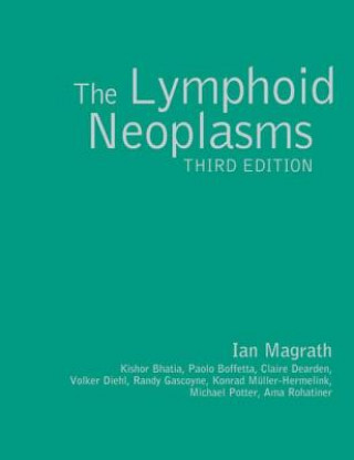 Kniha Lymphoid Neoplasms 3ed Ian Magrath
