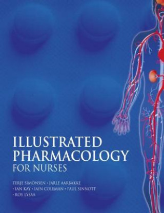 Carte Illustrated Pharmacology for Nurses Terje Simonsen