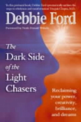 Książka Dark Side of the Light Chasers Debbie Ford