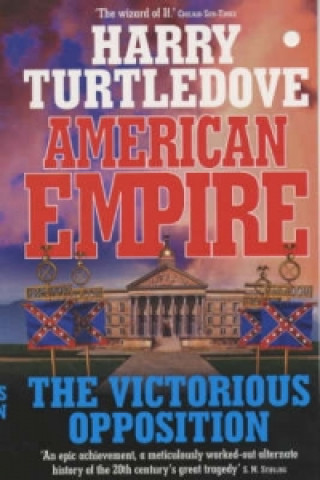 Knjiga American Empire: The Victorious Opposition Harry Turtledove
