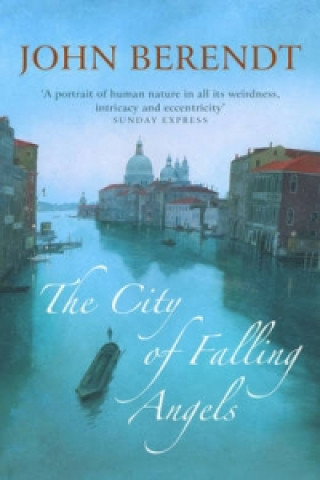 Kniha City of Falling Angels John Berendt