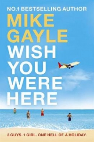 Carte Wish You Were Here Mike Gayle