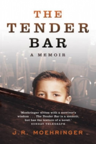 Книга Tender Bar J R Moehringer
