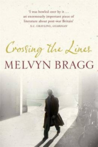Kniha Crossing The Lines Melvyn Bragg