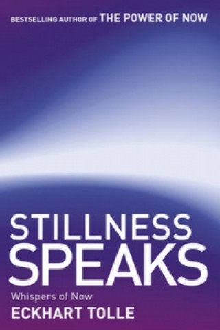 Kniha Stillness Speaks Eckhart Tolle