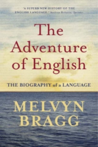 Carte Adventure Of English Melvyn Bragg