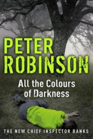 Carte All the Colours of Darkness Peter Robinson