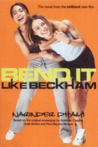Kniha Bend It Like Beckham Narinder Dhami