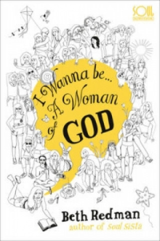 Carte I Wanna Be... A Woman of God! Beth Redman