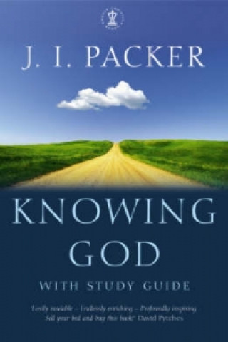 Kniha Knowing God J I Packer