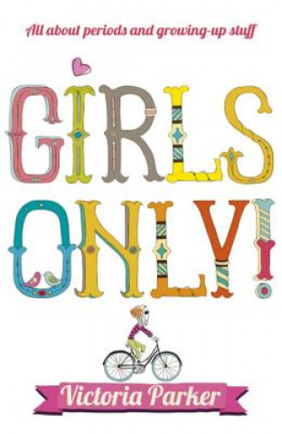 Książka Girls Only! All About Periods and Growing-Up Stuff Vic Parker