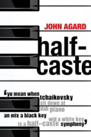 Carte Half-Caste and Other Poems John Agard