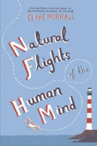 Kniha Natural Flights Of The Human Mind Clare Morrall