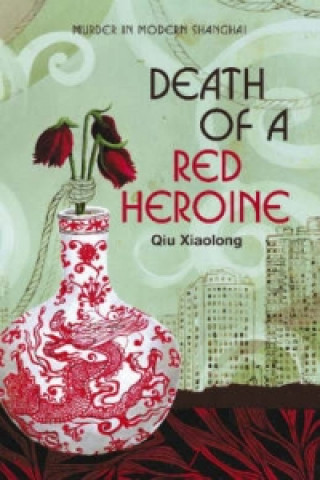 Kniha Death of a Red Heroine Qiu Xiaolong