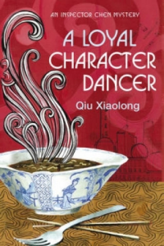 Könyv Loyal Character Dancer Qiu Xiaolong