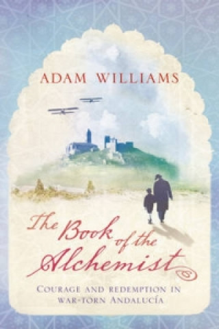 Kniha Book of the Alchemist Adam Williams