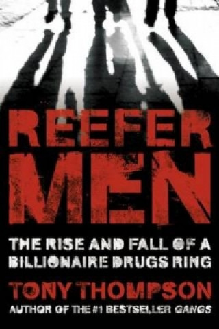 Книга Reefer Men: The Rise and Fall of a Billionaire Drug Ring Tony Thompson
