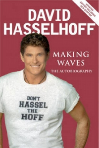 Book Making Waves: The Autobiography David Hasselhoff