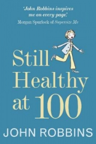 Könyv Still Healthy at 100 John Robbins