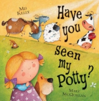 Carte Have You Seen My Potty? Mij Kelly