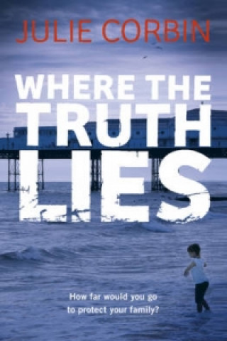 Kniha Where the Truth Lies Julie Corbin